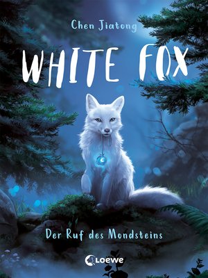 cover image of White Fox (Band 1)--Der Ruf des Mondsteins